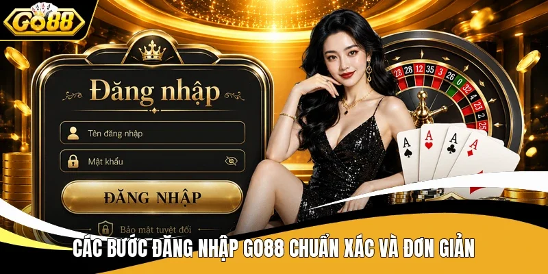 Đăng Nhập Go88 - Giải Đáp Lỗi Hay Gặp Và Hướng Xử Lý Nhanh 1 Các bước đăng nhập Go88 chuẩn xác và đơn giản