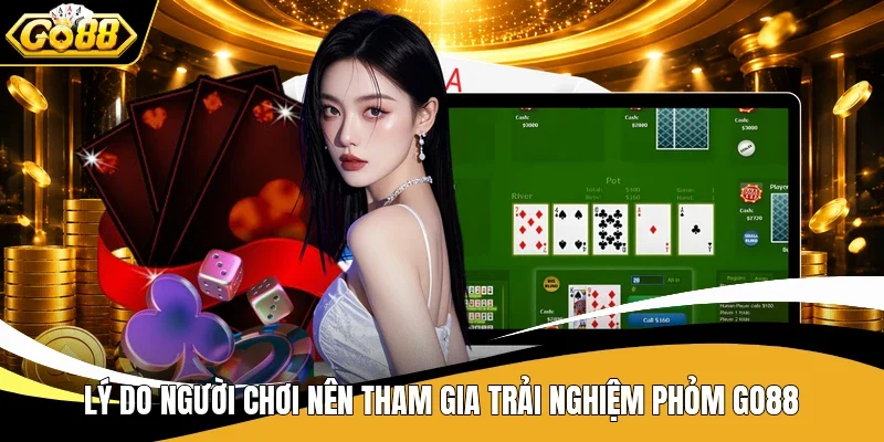 Phỏm Go88 - Nghệ Thuật Giữ Bài, Chờ Thời Cơ Ù Luôn 2 Lý do người chơi nên tham gia trải nghiệm Phỏm Go88